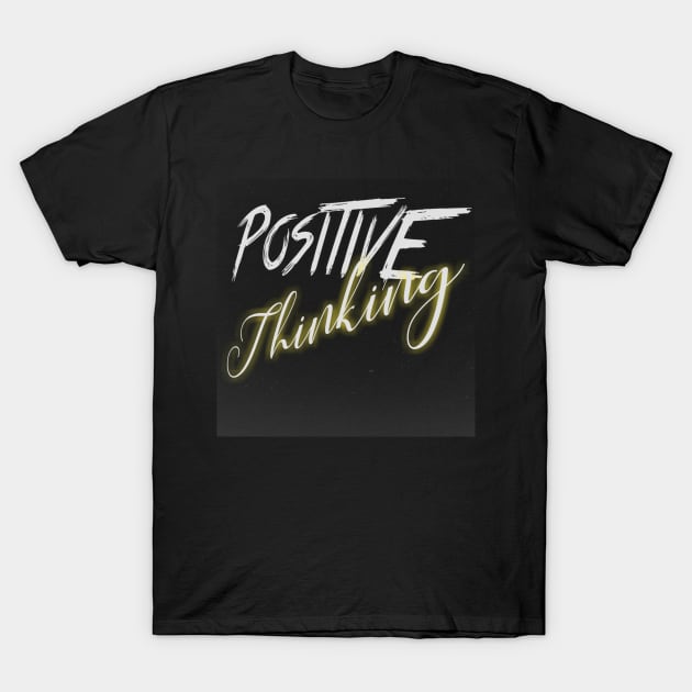 Positive Thinking T-Shirt by Asterme